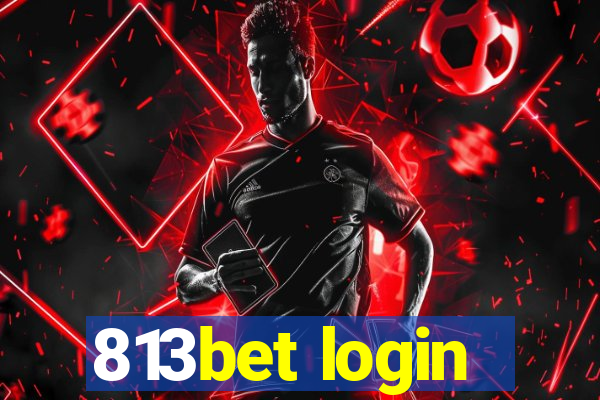 813bet login